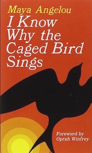 I Know Why the Caged Bird Sings